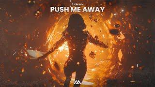 Enman - Push Me Away