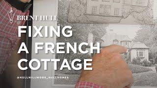 Fixing a French Cottage