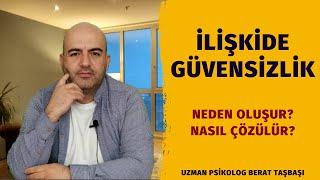 İlişkide Güvensizlik | İlişkide Güvensizlik Sorunu Nasıl Çözülür? | Güven Problemi Nasıl Aşılır?