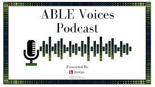 ABLE Voices Ep 68: Rich Courage