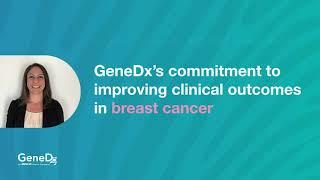 GeneDx's Commitment to Improving Clinical Outcomes in Breast Cancer