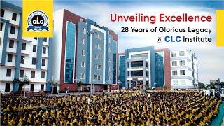 Unveiling Excellence: 28 Years of Glorious Legacy at CLC Institute | NEET • JEE • Olympiads • NDA