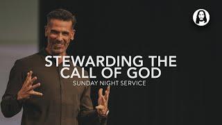 Stewarding the Call of God | Brian Guerin | Sunday Night Service | June 16th, 2024