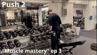 Push day "Muscle Mastery" ep 3