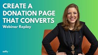 How to Create a Donation Page that Converts (Webinar Replay!)