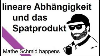 Lineare Abhängigkeit mit dem Spatprodukt untersucht | Mathematik vom Mathe Schmid