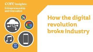 How the digital revolution broke industry