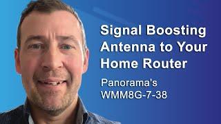 How to Connect Panorama's WMM8G-7-38 Signal Boosting Antenna to Your Home Router?