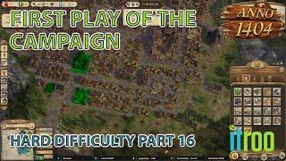 Anno 1404 First play Campaign Hard mode Part 16