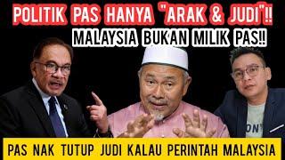 SIAPA PERCAYA!! PAS PERINTAH MALAYSIA TUTUP "JUDI"- TUAN IBRAHIM!! MALAYSIA BUKAN MILIK PARTI PAS!