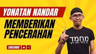 YONATAN NANDAR MEMBERIKAN PENCERAHAN!!