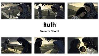 Ruth – Treue zu Naomi