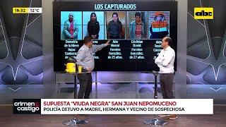 Crimen en San Juan Nepomuceno: detuvieron a la mamá, hermana y vecino de presunta ‘’Viuda Negra’'