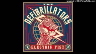 The Defibrillators - You Think I'm Dirty (Electric Fist)