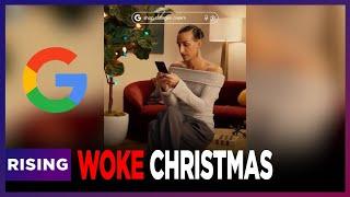 Google 'WOKE' Christmas Ad Sparks OUTRAGE: Rising REACTS