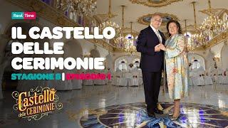 IL PRIMO EPISODIO DELLA NUOVA STAGIONE | Il Castello delle Cerimonie 