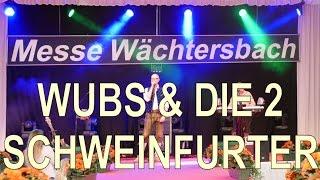 68. Messe Wächtersbach - "Die 2 Schweinfurter" mit WUBS