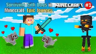 Surviving with Dogs in Minecraft: Epic Journey | Minecraft Survival Episode -1