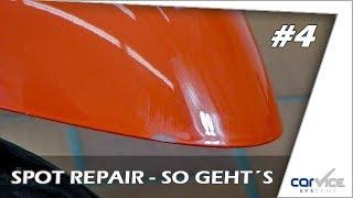 Spot Repair so geht´s Lackreparatur von A bis Z