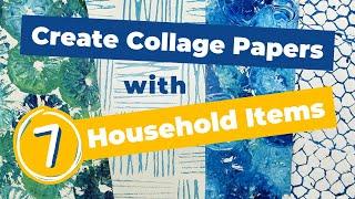 Create Amazing Collage Papers from 7 Everyday Items