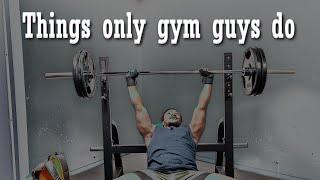 5 Things Everyone Does At The Gym