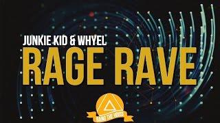 Junkie Kid & WHYEL - Rage Rave (Original Mix)