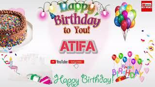 Happy Birthday ATIFA _||_ Happy Birthday Song_||_Best_Wishes_||