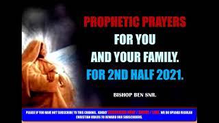 2nd Half 2021 Prophetic Prayers And Declarations for You & Your Family.   Your Time Has Come