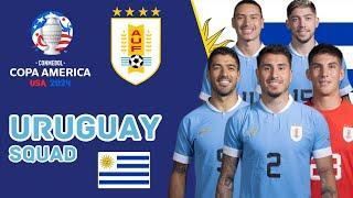 URUGUAY Official Squad For Copa America 2024 | Uruguay Squad | Copa America 2024 | FootWorld