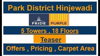 Park District Hinjewadi | Pride Purple Group | Teaser- Plans, Price Analysis - 9623999211