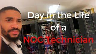Day in the Life of a NOC Technician