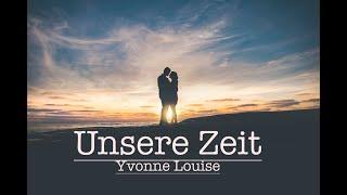 Deutsche Hochzeitsversion "One Moment in time" Cover by Yvonne Louise "Unsere Zeit"
