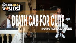 Death Cab For Cutie with Gary Calamar || The SoCalSound Sessions Live from No Vacancy, Los Angeles