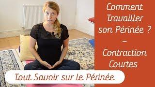 Comment Travailler son Périnée? - Exercices plancher Pelvien: Contractions Courtes