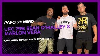 PAPO DE NERD: UFC 299 (O'MALLEY X VERA)