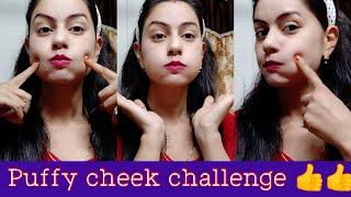 Puffy cheek challenge to my subscriber requested video.. hope u like the video plz watch