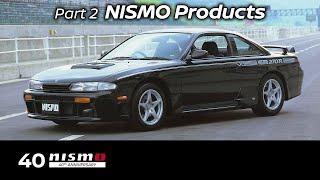 【NISMO 40th Anniversary】 Part 2 NISMO Products