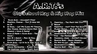 A R T 's Old School Rap & Hip Hop Mix