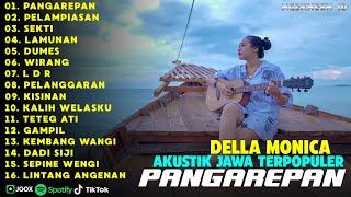 Lagu Jawa Viral Tiktok 2024 | Pangarepan, Pelampiasan | Della Monica Accoustic