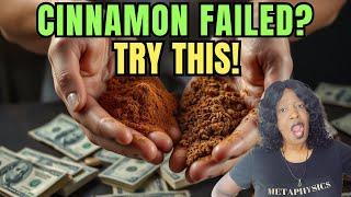 Cinnamon Ritual FAILED? Mix CINNAMON and CAYENNE PEPPER NOW!