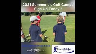 2021 Matt DeJohn Golf Academy Summer Camps! Sign Up