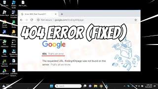 404 Error Page Not Found Google Chrome (FIXED)