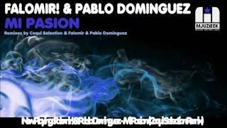 Falomir! & Pablo Dominguez - Mi Pasion (Coqui Selection Remix)