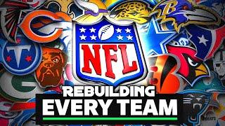 Rebuilding EVERY NFL Team in ONE VIDEO!