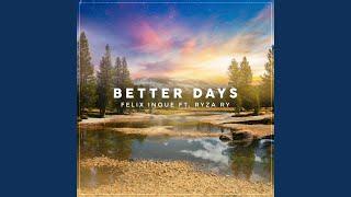 Better Days (feat. Ryza Ry)