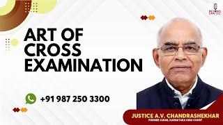 Art of Cross Examination by Justice A.V. Chandrashekhar (Former Judge),Karnataka High Court