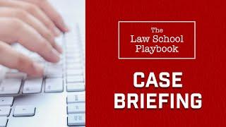 The Law School Playbook's Case Briefing