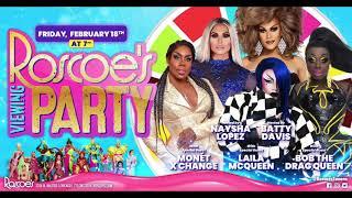 Bob, Monét & Laila: Roscoe's RPDR Season 14 Viewing Party with Batty Davis & Naysha Lopez