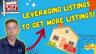 Leveraging listings, to get MORE listings! (AND help you seller NET the most!)