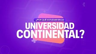 ¿Por qué estudiar en la Universidad Continental? 